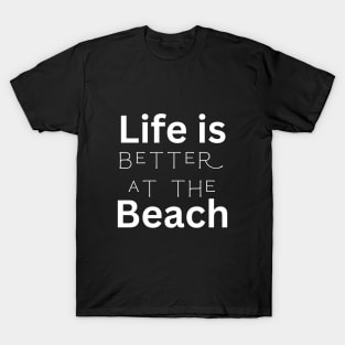 LIfe is beach T-Shirt